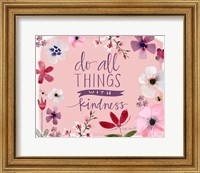 All Things With Kindness Fine Art Print
