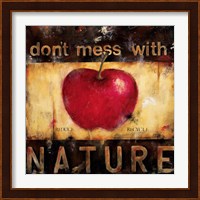 Don't Mess With Nature Fine Art Print