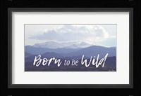 Born to be Wild Fine Art Print