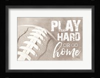 Football - Play Hard Fine Art Print