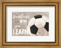 Soccer -Sometimes You Win Fine Art Print