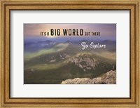 It's a Big World Out There Fine Art Print