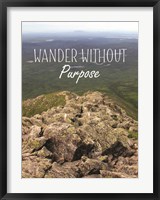 Wander Without Purpose Fine Art Print