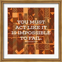 Impossible To Fail Fine Art Print