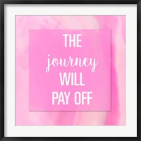 The Journey Will Pay Off Fine Art Print