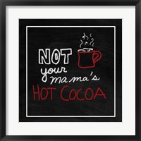 Not Your Mama's Hot Cocoa Fine Art Print