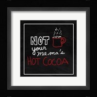 Not Your Mama's Hot Cocoa Fine Art Print