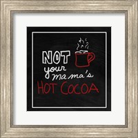 Not Your Mama's Hot Cocoa Fine Art Print