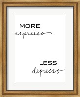 More Espresso, Less Depresso Fine Art Print