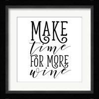 Make Time for More Wine Fine Art Print
