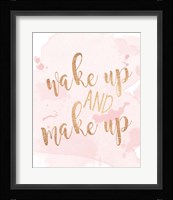 Wake Up And Make Up Fine Art Print