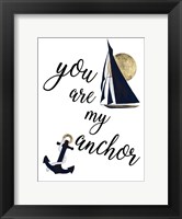 You are my Anchor Fine Art Print