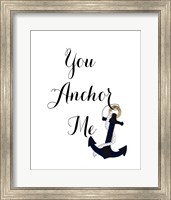 You Anchor Me Fine Art Print