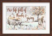 Live Life Full of Thanks and Giving Fine Art Print