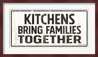 Kitchens Bring Families Together Fine Art Print