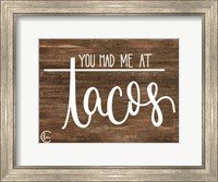 You Had Me at Tacos Fine Art Print