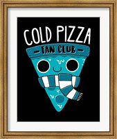 Cold Pizza Fan Club Fine Art Print