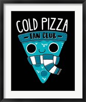 Cold Pizza Fan Club Fine Art Print