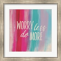 Worry Less Fine Art Print