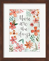 These Are the Days Fine Art Print