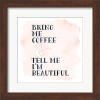 Bring Me Coffee Fine Art Print