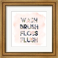 Wash, Brush, Floss, Flush Fine Art Print