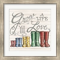Grow a Life You Love Boots Fine Art Print