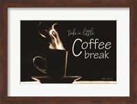 Take a Little Coffee Break Fine Art Print