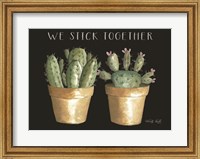 We Stick Together Cactus Fine Art Print