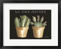 We Stick Together Cactus Fine Art Print
