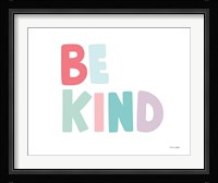 Be Kind Fine Art Print