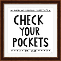 Check Your Pockets Fine Art Print