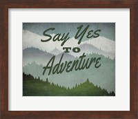 Say Yes to Adventure Fine Art Print