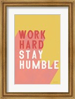Work Hard Stay Humble Fine Art Print