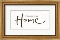 It's Good to be Home Fine Art Print