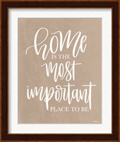 Home is the Most Important Place to Be Fine Art Print