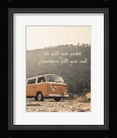 Adventure Fills Your Soul Fine Art Print