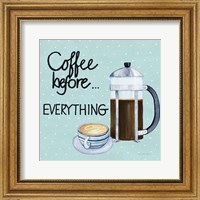Coffee Before Everything Blue Fine Art Print