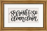 So Fresh & So Clean Clean Fine Art Print