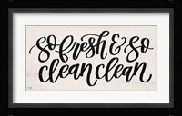 So Fresh & So Clean Clean Fine Art Print