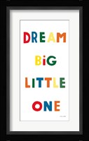 Dream Big Little One Bright Fine Art Print