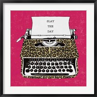 Slay the Day Fine Art Print