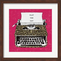 Slay the Day Fine Art Print