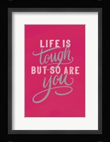 Life is Tough Bright Rose Fine Art Print