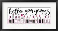 Hello Gorgeous Fine Art Print