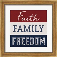 Faith, Family, Freedom Fine Art Print