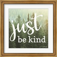 Just Be Kind Fine Art Print