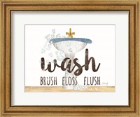 Wash - Brush - Floss - Flush Fine Art Print
