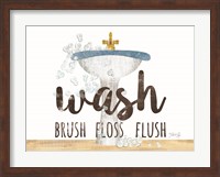 Wash - Brush - Floss - Flush Fine Art Print