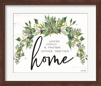 Home - Where Family & Friends Gather Together Fine Art Print